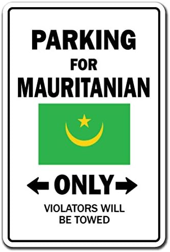 Parkolás a Mauritániai CSAK Alumínium Tábla Mauritánia Zászló Nemzeti Büszkeség, Szeretet | Beltéri/Kültéri | 14 Magas